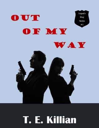 Out of My Way (Logan's Way Detective Series # 1)
