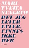 Det jeg leter etter, finnes ikke her