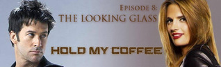 The Looking Glass (Hold My Coffee, #8)