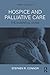 Hospice and Palliative Care: The Essential Guide