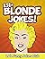 151+ Blonde Jokes!