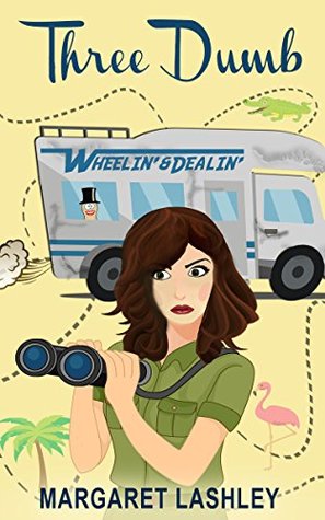 Three Dumb: Wheelin' & Dealin' (Val Fremden Mysteries, #3)