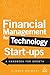 Financial Management for Technology Start-Ups: A Handbook for Growth