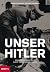 Unser Hitler. Die Österreicher und ihr Landsmann by Martin Haidinger