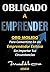 OBLIGADO A EMPRENDER: Oro M...