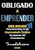 OBLIGADO A EMPRENDER: Oro Molido para Convertirte en Un Emprendedor Exitoso sin Importar tus Circunstancias (Spanish Edition)