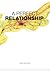 A Perfect Relationship