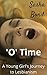 'O' Time: A Young Girl's Journey to Lesbianism (HOT)
