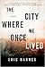 The City Where We Once Lived