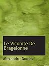 Le vicomte de Bragelonne (#2/6) Le vicomte de Bragelonne (#2/6)