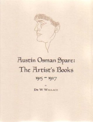 Austin Osman Spare: The Artist's Books--1905-1927