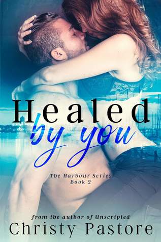 Healed by You (The Harbour Series, #2)