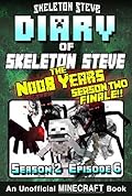 Diary of Skeleton Steve, the Noob Years, Season 2, Episode 6