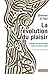 La révolution du plaisir by Shereen El Feki