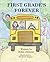First Grade's Forever