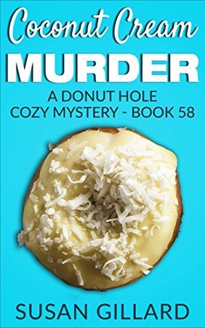 Coconut Cream Murder (Donut Hole Mystery #58)