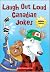 Laugh Out Loud Canadian Jokes