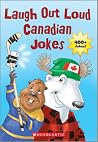 Laugh Out Loud Canadian Jokes Laugh Out Loud Canadian Jokes