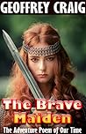 The Brave Maiden by Geoffrey Craig