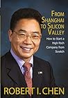 Book cover for From Shanghai to Silicon Valley: How to Start a High-Tech Company from Scratch