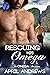 Rescuing His Omega (The Ome...