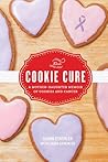The Cookie Cure: A Mother-Daughter Memoir of Cookies and Cancer