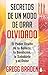 SECRETOS DE UN MODO DE ORAR OLVIDADO by Gregg Braden