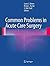 Common Problems in Acute Care Surgery by Laura J. Moore