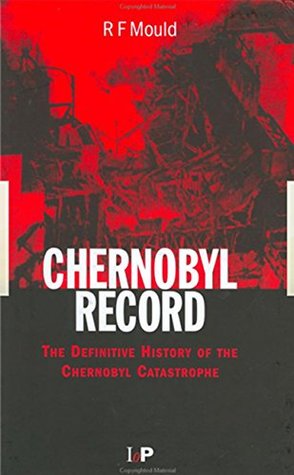 Chernobyl Record: The Definitive History of the Chernobyl Catastrophe (Kindle Edition)