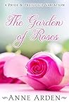The Garden of Roses: A Pride and Prejudice Variation (Pride & Prejudice Variation)