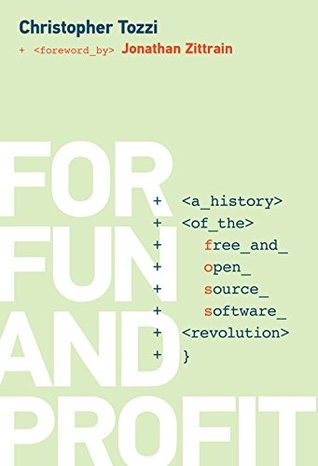 For Fun and Profit: A History of the Free and Open Source Software Revolution (Kindle Edition)