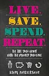Live. Save. Spend. Repeat. by Kim Anderson