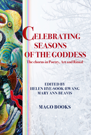Celebrating Seasons of the Goddess: The Chorus in Poetry, Art and Ritual (Sectional Booklet)