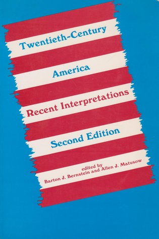 Twentieth-Century America: Recent Interpretations