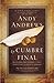 La cumbre final: Una búsqueda para encontrar el único principio que salvará a la humanidad (Spanish Edition)