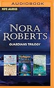 Nora Roberts Guardians Trilogy: Stars of Fortune / Bay of Sighs / Island of Glass