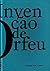 Invenção de Orfeu