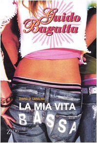 La mia vita bassa: Diario di Carolina