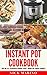 Instant Pot Cookbook: The N...