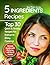5 Ingredients Recipes: Top ...