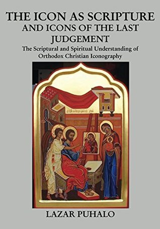 The Icon As Scripture (Kindle Edition)