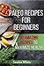 Paleo Recipes for Beginners by Sandra White