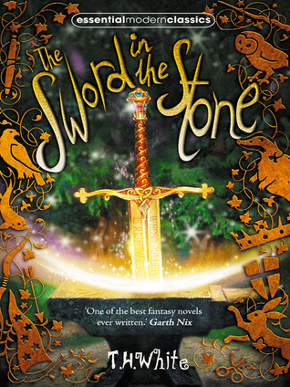 The Sword in the Stone: Essential Modern Classics