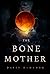 The Bone Mother