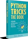 Python Tricks: The Book A Buffet of Awesome Python Features