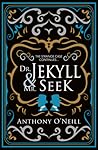 Dr. Jekyll & Mr. Seek by Anthony O'Neill