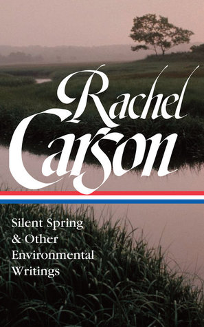 Silent Spring & Other Writings on the Environment (Hardcover)
