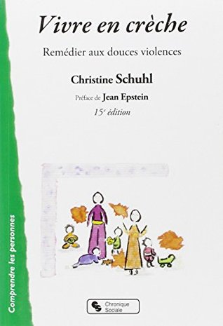 Vivre en crèche: Remédier aux douces violences (Paperback)