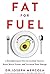 Fat for Fuel: A Revolutiona...
