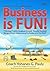 Business is FUN!